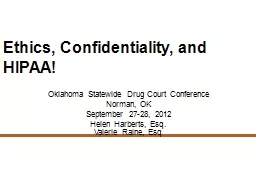 Ethics, Confidentiality,  and HIPAA ! Oklahoma Statewide Drug Court Conference