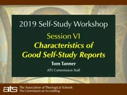 2019 Self-Study Workshop .    Session VI Characteristics of