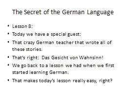 The Secret of the German Language Lesson 8: Today we have a special guest: