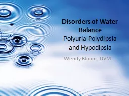 Disorders of Water Balance Polyuria-Polydipsia and Hypodipsia