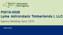 P2015-0028 Lyme Adirondack Timberlands I, LLC Agency Meeting: April, 2015
