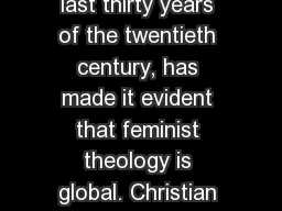 This very brief survey of the emergence of feminist theology, particularly in the last