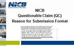 NICB Questionable Claim (QC) Reason for Submission Format Suspicion of Slip and Fall fraud.