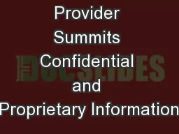 Phase 3 Provider Summits Confidential and Proprietary Information