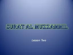 Surat al Muzzammil  Lesson Two  Lesson plan Objectives Tafsir of the verses