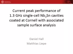 Current peak performance of  1.3 GHz single-cell Nb 3 Sn cavities coated at Cornell with