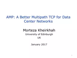 AMP: A Better Multipath TCP for Data  Center  Networks 1 Morteza