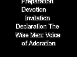 Preparation Devotion     Invitation Declaration The Wise Men: Voice of Adoration