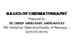 BASICS OF CHROMATOGRAPHY  Prepared by DR:  Sherif  Abdel- Naby
