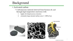 Background Activated carbon C arbonaceous material (derived from biomass & coal through
