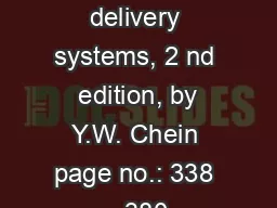 Novel drug delivery systems, 2 nd  edition, by Y.W. Chein page no.: 338 – 380.