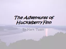 The Adventures of Huckleberry Finn By Mark Twain Meet Mark Twain