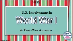 World War I & Post-War America © 2014 Brain Wrinkles SS5H4