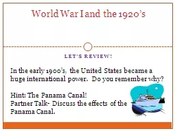 Let’s Review!     World War I and the 1920’s In the early 1900’s, the United States