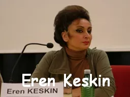 Eren Keskin Founder of the legal aid for victims of sexual abuse and violence in Turkey.
