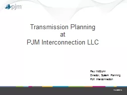 Transmission Planning  at PJM Interconnection LLC Paul McGlynn