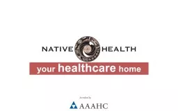 MISSION NATIVE HEALTH provides holistic, patient centered, culturally sensitive health