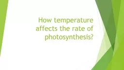 How temperature affects the rate of photosynthesis? Key terms-