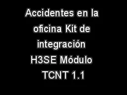 Accidentes en la oficina Kit de integración H3SE Módulo TCNT 1.1