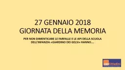 27 GENNAIO 2018 GIORNATA DELLA MEMORIA PER NON DIMENTICARE LE FARFALLE E LE API DELLA