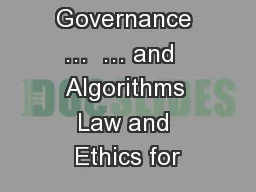 Digital Governance …  … and  Algorithms Law and Ethics for