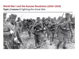 World War I and the Russian Revolution (1914–1924)   Topic 2 Lesson 2