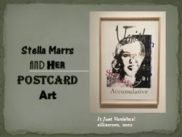Stella  Marrs   And   Her   Postcard Art It Just Vanishes! silkscreen, 2002