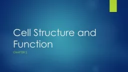 Cell Structure and Function Chapter 2 Lesson 1: Cells and Life