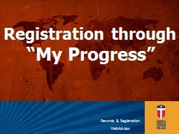 Registration through  “My Progress” Records & Registration