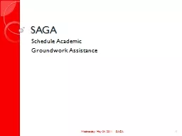 SAGA Schedule Academic  Groundwork Assistance Wednesday, May 04, 2011
