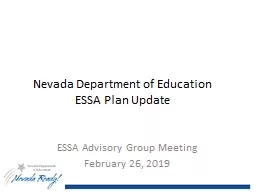 Nevada Department of Education  ESSA Plan Update ESSA Advisory Group Meeting
