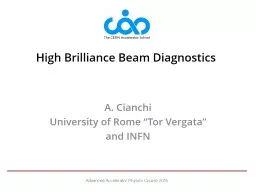 High Brilliance  Beam Diagnostics A.  Cianchi University   of