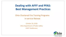 Dealing with AFFF and PFAS: Best Management Practices Ohio Chartered Fire Training Programs