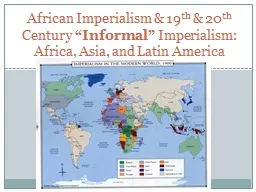 African  Imperialism  & 19 th  & 20 th  Century  “Informal”