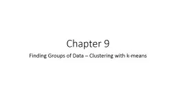 Chapter 9 Finding Groups of Data  – Clustering  with k-means