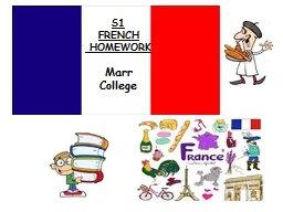 S1 FRENCH  HOMEWORK Marr College  Your French Homework … Will be due