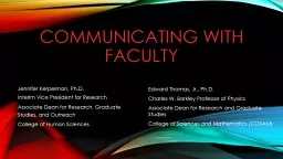 Communicating with faculty  Jennifer Kerpelman, Ph.D. Interim Vice President for Research