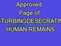 Approved  Page of DISTURBINGDESECRATING HUMAN REMAINS