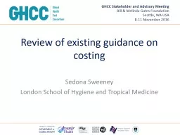 Review of existing guidance on costing Sedona Sweeney London School of Hygiene and Tropical