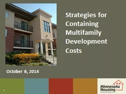 Strategies for Containing Multifamily Development Costs October 8, 2014