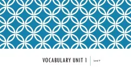 Vocabulary Unit 1 Level F Approbation ( ap   rǝ   bā ’