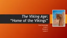 The Viking Age :   “Home of the Vikings” Core Knowledge
