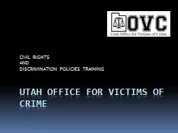 Utah  office  for victims of crime CIVIL  RIGHTS    AND DISCRIMINATION   POLICIES   TRAINING