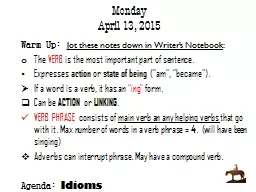 Monday   April 13, 2015 Warm Up:  Jot these notes down in Writer’s Notebook