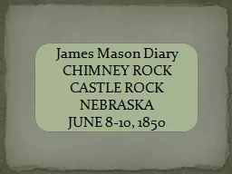 James Mason Diary CHIMNEY ROCK CASTLE ROCK NEBRASKA JUNE 8-10, 1850