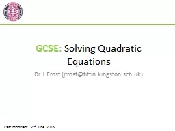 GCSE:  Solving Quadratic Equations Dr J Frost (jfrost@tiffin.kingston.sch.uk)