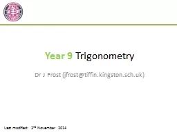 Year 9  Trigonometry Dr J Frost (jfrost@tiffin.kingston.sch.uk)