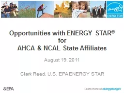 Opportunities with ENERGY STAR ®   for  AHCA & NCAL State Affiliates