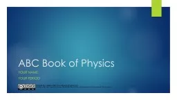 ABC Book of Physics Your Name Your Period Log into your computer & MS TEAMS