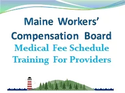 Maine Workers’ Compensation Board Medical Fee Schedule Training For Providers